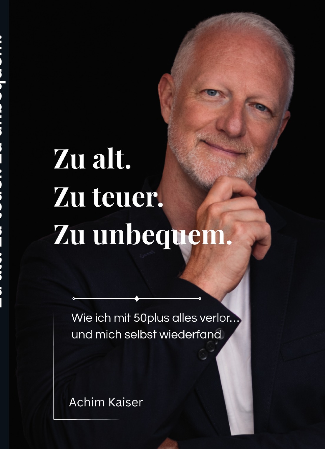 Buchcover Zu alt. Zu teuer. Zu unbequem. von Achim Kaiser